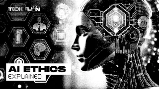 Artificial Intelligence (AI) Ethics Explained