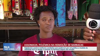 Polémica na remoção de barracas em Assomada | Fala Cabo Verde