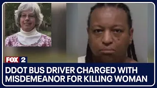 DDOT bus driver charged with misdemeanor for killing woman despite troubling driving record