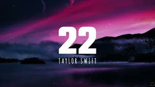 Taylor Swift - 22 (Taylor's Version) (Lyrics) 1 Hour