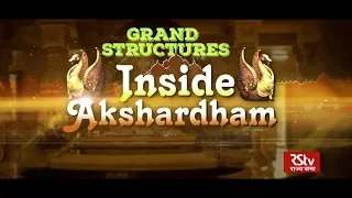 Grand Structures - Inside Akshardham