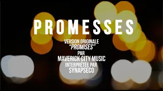 PROMESSES/PROMISES (Maverick City Music) Version française | SynapseCo