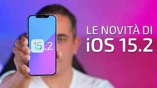 iOS 15.2 Ora Disponibile | Cosa c'è di nuovo ?