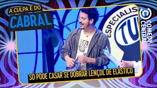 "Só pode casar se dobrar o lençol de elástico" | A Culpa É Do Cabral no Comedy Central