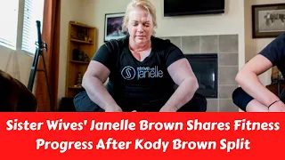 Sister Wives' Janelle Brown Shares Fitness Progress After Kody Brown Split #hollywoodgossips