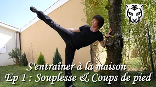 S'entraîner à la maison #1 - Souplesse & Coups de pied