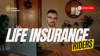 The Life Insurance Riders They DON'T Want You to Know About