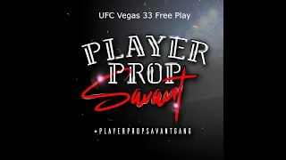 Player Prop Savant UFC Vegas 33 Free Play!