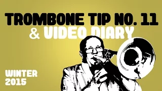 Christian Lindberg Trombone Tip no 11 and Video Diary Winter 2015