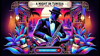 A Night In Tunisia: Sizzling Latin-Jazz Play-Along
