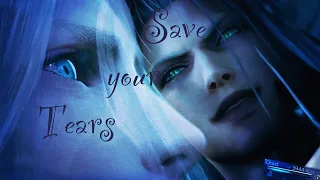 Save your tears - Sephiroth x Cloud