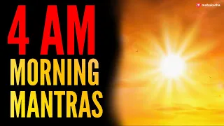 4 AM MORNING MEDITATION MANTRAS | BLISSFUL MORNING MANTRAS