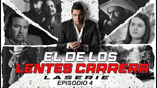 El De Los Lentes Carrera | Episodio 4 | La Serie | ESTRENO 2024 | Pelicula Completa de Accion NARCOS