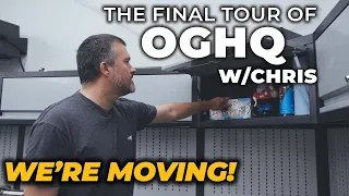 The Final Tour of OGHQ w/Chris - We're Moving!
