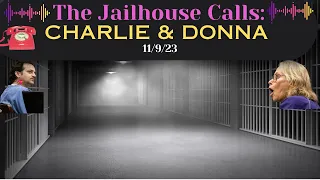Charlie & Donna Talk 11/9/23 - 4 Days Before Donna's Arrest