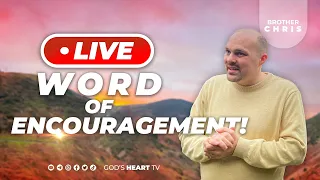 LIVE Words Of Encouragement With Brother Chris! (Saturday 20th April 2024)