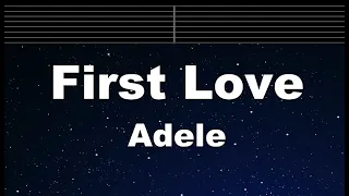 Karaoke♬ First Love - Adele 【No Guide Melody】 Instrumental