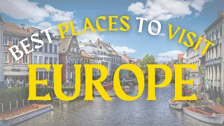 Top 10 Best Places to Visit in Europe on a Budget