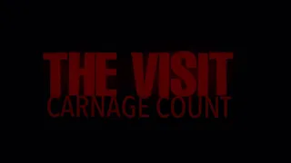 The Visit (2015) Carnage Count