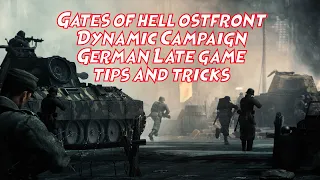 Call to Arms - Gates of Hell Ostfront Dynamic Campaign Late Game German Tips and Tricks