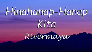 Hinahanap-Hanap Kita - Rivermaya (Hinahanap-Hanap Kita Rivermaya Lyrics)