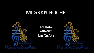 MI GRAN NOCHE. RAPHAEL. KARAOKE SAX ALTO. NOTAS PARA SAXOFÓN ALTO.