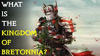 What Is The Kingdom Of Bretonnia? | Warhammer Fantasy Lore