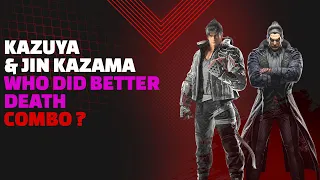 Who did better death combo , Jin or Kazuya ?