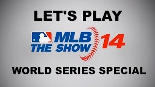 Let's Play MLB 14: The Show (PS4): World Series Special