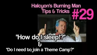 Burning Man Tips & Tricks #29 "Sleep!?" & "Theme Camps"