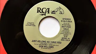Just As Long As I Have You , Don Williams , 1990