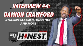 Damion Crawford On Systemic Classism, Injustice, Tourism And More | Let’s Be Honest