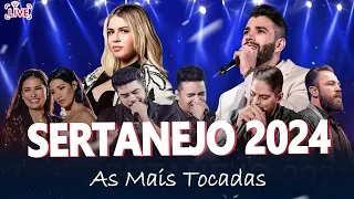 TOP SERTANEJO 2024 | AS MELHORES MÚSICAS DO SERTANEJO 2024 | SERTANEJO AS MAIS TOCADAS 2024