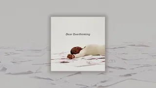 Dear Overthinking - Bruna Silva