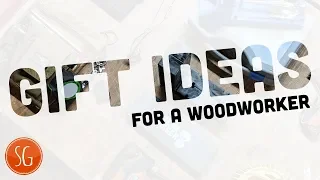 Holiday Gift ideas for makers & woodworkers // Most under $50