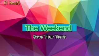 @TheWeeknd - Save Your Tears (1 hour)