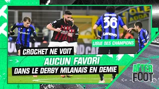 Ligue des champions : Crochet ne voit aucun favori pour le derby entre l'Inter et le Milan en demie