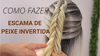 Tutorial TRANÇA ESCAMA DE PEIXE INVERTIDA {Agora você aprende!}