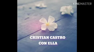 Cristián castro con ella Con letra