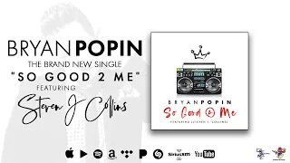 So Good 2 Me (feat. Steven J Collins) Audio Only