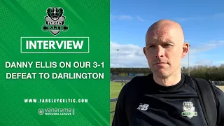 Post-Match Reaction: Danny Ellis vs Darlington (A)