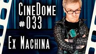 CineDome #033 🎥 Ex Machina - Kritik