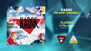 Playboy - In The Jungle (Modwhel Remix)  | Kadoc-The Night Sessions 2