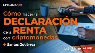 🔴 CÓMO Hacer DECLARACIÓN de la RENTA con CRIPTOMONEDAS - Bit2Me LIVE Ep. 29 @Educablock