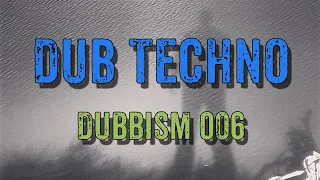 Dub Techno Mix 2021 | DUBBISM 006 - ENERCUBE