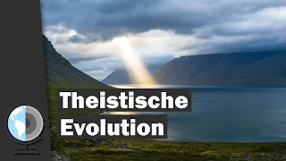 Theistische Evolution | Dr. Martin Ernst