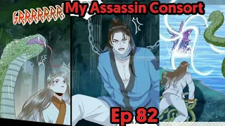 Ep 82 ~ The Monster Is Now Furiou, RUNN! | My Assassin Consort| Eng Dub