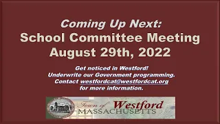 Westford, MA - School Committee Meeting - August 29th, 2022