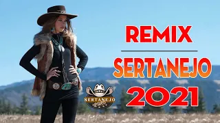 Remix Sertanejo 2021 - Sertanejo remix 2021 - Musicas remix 2021