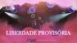 Henrique e Juliano – LIBERDADE PROVISÓRIA